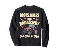 Bottes Bales ET Badassery Talk Dirt to ME Farmer Girl Women Sweatshirt