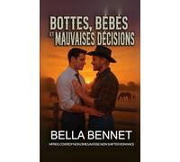 Bottes, Bébés et Mauvaises Décisions: Mpreg Cowboy Non Omegaverse Non Shifter Romance