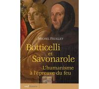 Botticelli et Savonarole : L'humanisme à l'épreuve du feu