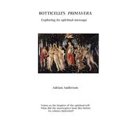 Botticelli's Primavera: Exploring its spiritual message