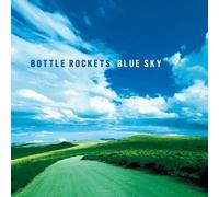 Bottle Rockets - Blue Sky