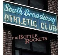Bottle Rockets - South Broadway Athletic Club [Import]