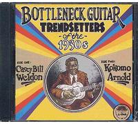 Bottleneck Guitar Trendsetters Of The 1930s