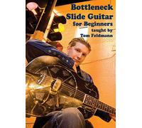 Bottleneck Slide Guitar Taught by Tom Feldmann [Import]