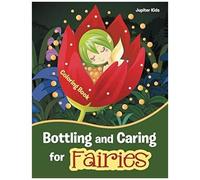 Bottling And Caring For Fairies Coloring Book