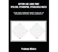BOTTOM LINE LARGE PRINT DYSLEXIA, DYSGRAPHIA, DYSCALCULIA MAZES: STAR AND DIAMOND MAZE PUZZLES TO ENHANCE SPATIAL INTELLIGENCE #1