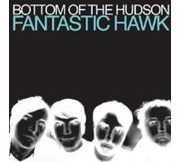 Bottom Of The Hudson - Fantastic Hawk CD NEW