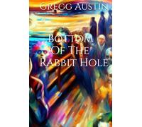 Bottom Of The Rabbit Hole