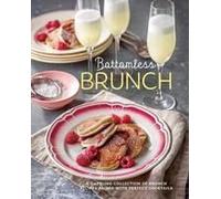 Bottomless Brunch: A Dazzling Collection Of Brunch Recipes Paired With The Perfect Cocktail
