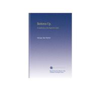 Bottoms Up,: An Application of the Slapstick to Satire,