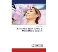 Botulinum Toxin In Oral & Maxillofacial Surgery