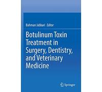 Botulinum Toxin Treatment In Surgery, Dentistry, And Veterinary Medicine