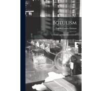 Botulism: A Clinical And Experimental Study