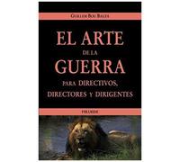 Bou Bauzá, G: Arte De La Guerra Para Directivos, Directores