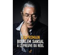 Boualem Sansal à l'épreuve du réel Lisa Romain (Auteur)