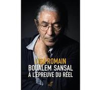 Boualem Sansal à l'épreuve du réel Lisa Romain (Auteur)