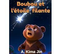 Boubou et l'Étoile Filante: Une histoire de courage et d'amitié