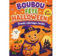 BOUBOU FÊTE HALLOWEEN: Grands coloriages faciles. Dès 2 ans.