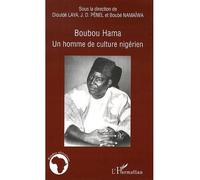 Boubou Hama Un homme de culture nigérien - Jean-Dominique Pénel - L'harmattan - broché - Biographie