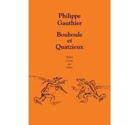Bouboule et quatzieux Philippe Gauthier (Auteur)
