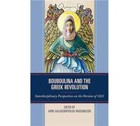 Bouboulina and the Greek Revolution Bouboulina and the Greek Revolution (Auteur)