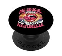 Bouche C'est Une Contraception Naturelle - Humour Français Rétro PopSockets PopGrip Adhésif