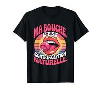 Bouche C'est Une Contraception Naturelle - Humour Français Rétro T-Shirt