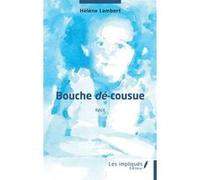 Bouche dé-cousue Hélène Lambert (Auteur)