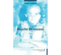 Bouche dé-cousue: Récit