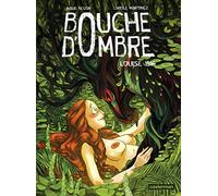 Bouche d'ombre Maud Begon (Dessinateur), Carole Martinez (Scénario), MAUD BEGON / CAROLE MARTINEZ (Auteur)