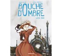 Bouche d'ombre Maud Begon (Dessinateur), Carole Martinez (Scénario)