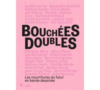 Bouchées Doubles: Les nourritures du futur en bande dessinée