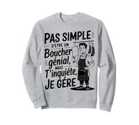 Boucher Idée Cadeau Humour Boucherie Sweatshirt