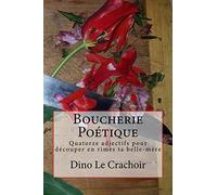 Boucherie Poétique: Quatorze adjectifs pour découper en rimes ta belle-mère