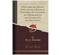 Bouchot, H: Inventaire Des Dessins Exécutés Pour Roger De Ga