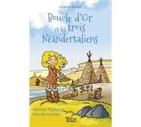 Boucle d'Or et les trois Néandertaliens Pigeaud Romain (Auteur)
