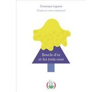 Boucle d'or et les trois ours Dominique Lagraula (Auteur)
