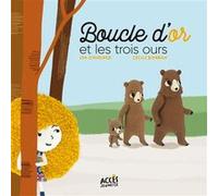 Boucle d'or et les trois ours Léa Schneider (Auteur), Cécile Bonbon (Illustration)