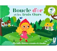 Boucle d'or et les trois ours - Mes belles histoires à écouter et à toucher