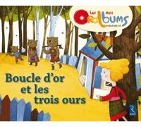 Les mini Oralbums - Boucle d'or et les trois ours: Maternelle