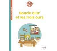 Boucle d'Or et les trois ours - Sarah Bisson - Belin Éducation - broché - Scolaire / Universitaire
