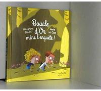 Boucle d'or mène l'enquête