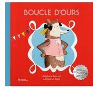 Boucle d'Ours - édition collector Stéphane Servant (Auteur), Laetitia Le Saux (Illustration)
