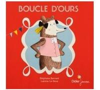 Boucle d'Ours - poche Stéphane Servant (Auteur), Laetitia Le Saux (Illustration)