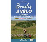 Boucles a velo - aubrac margeride vallee du lot Aubrac, Margeride, Vallée du Lot - Noël Itier - Chamina Eds - broché - Guide