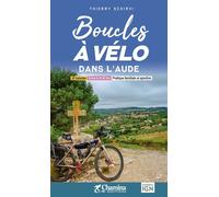 Boucles a velo - dans l'aude Dans l'Aude - Thierry Schavie - Chamina Eds - broché - Guide