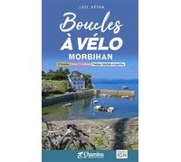Boucles a velo - morbihan - L. Péton - Chamina Eds - broché - Guide