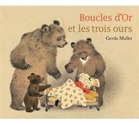 Boucles d'Or et les trois ours - Gerda Muller - Ecole Des Loisirs - broché - Album jeunesse dès 3 ans