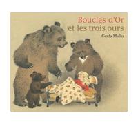Boucles d'or et les trois ours - Gerda Muller - Ecole Des Loisirs - cartonné - Album jeunesse dès 3 ans
