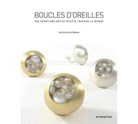Boucles d'oreilles. 500 créations artistiques à travers le monde - 2ème édition